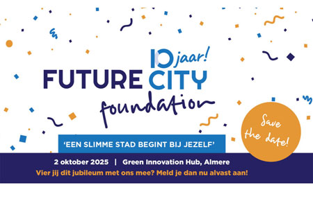 Kom naar het 10-jarig jubileum van de Future City Foundation!
