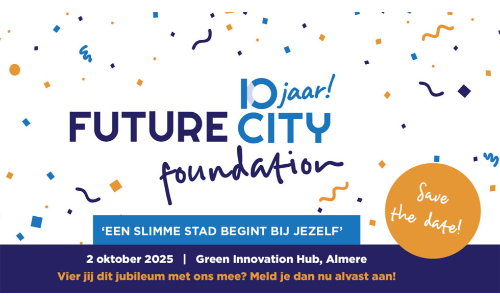 Kom naar het 10-jarig jubileum van de Future City Foundation!